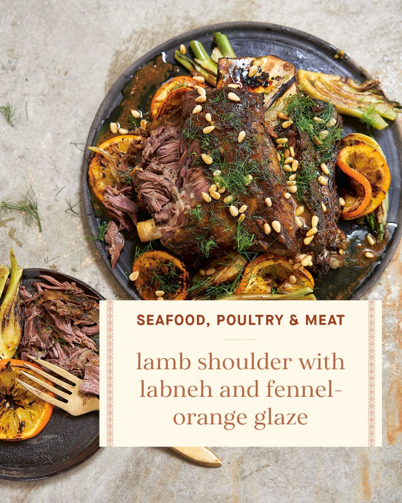 Seafood, Poultry & Meat: lamb shoulder with labneh and fennel-orange glaze